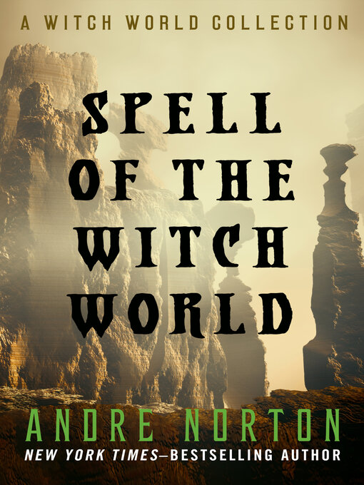 Title details for Spell of the Witch World by Andre Norton - Available